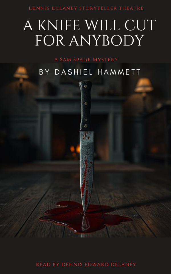 Individual Story - A Knife Will Cut for Anybody - by Dashiell Hammett featuring Sam Spade