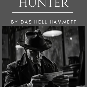 Individual Story - The Hunter by Dashiell Hammett