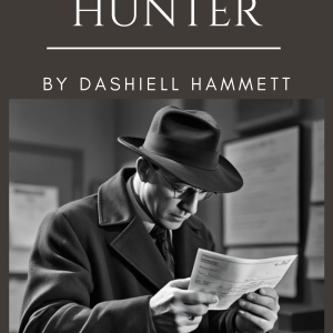 Individual Story - The Hunter by Dashiell Hammett