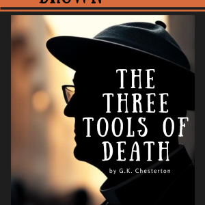 Individual Product - The Three Tools of Murder - A Father Brown Mystery - by G.K. Chesterton