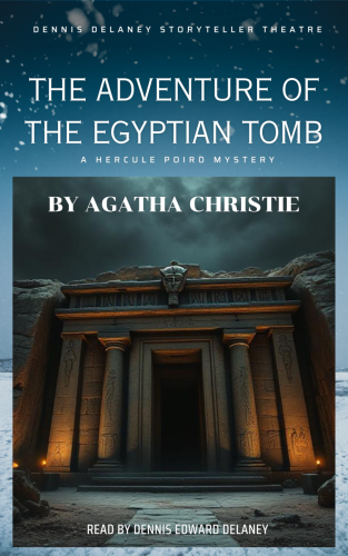 The Adventure of the Egyptian Tomb Agatha Christie Hercule Poirot Audio