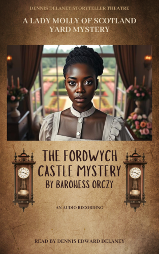 The Fordwych Castle Mystery A Lady Molly of Scotland Yard Mystery - Audio 