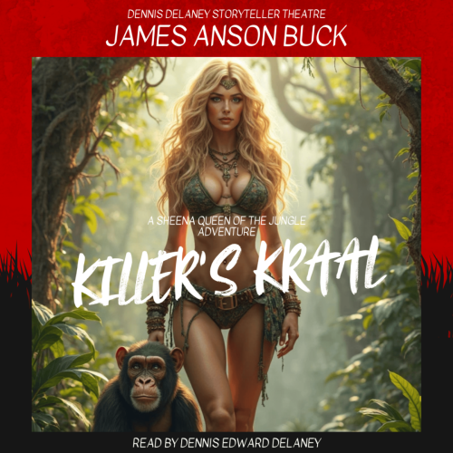 Killer’s Kraal by James Anson Buck, Read by Dennis Edward Delaney